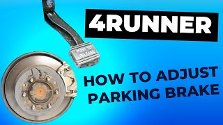5th Gen Toyota 4Runner Parking Brake Adjustment