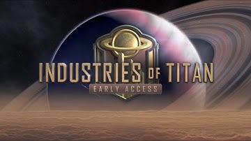 INDUSTRIES OF TITAN FR city building et tutorial de début