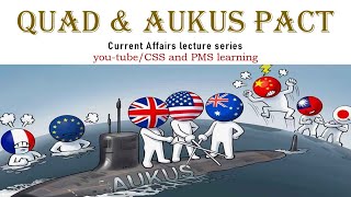 QUAD and AUKUS Pact#aims & objective#US vs China#Current Affairs CSS#PMS 2023 lecture series