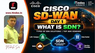 Cisco SD-WAN Day 1 | What is SDN Types of SDN Solutions & Top SDN Vendors Explained