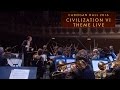 CIVILIZATION VI Theme Live | Cadogan Hall 2016