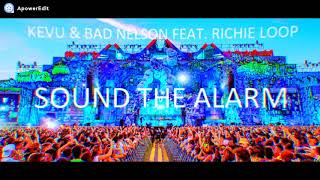 Video thumbnail of "KEVU & Bad Nelson Feat. Richie Loop - Sound The Alarm"