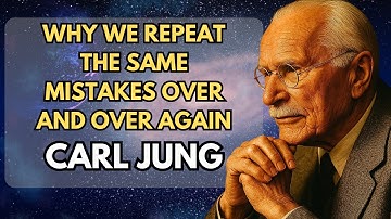 Why We Repeat The Same Mistakes Over And Over Again - Carl Jung