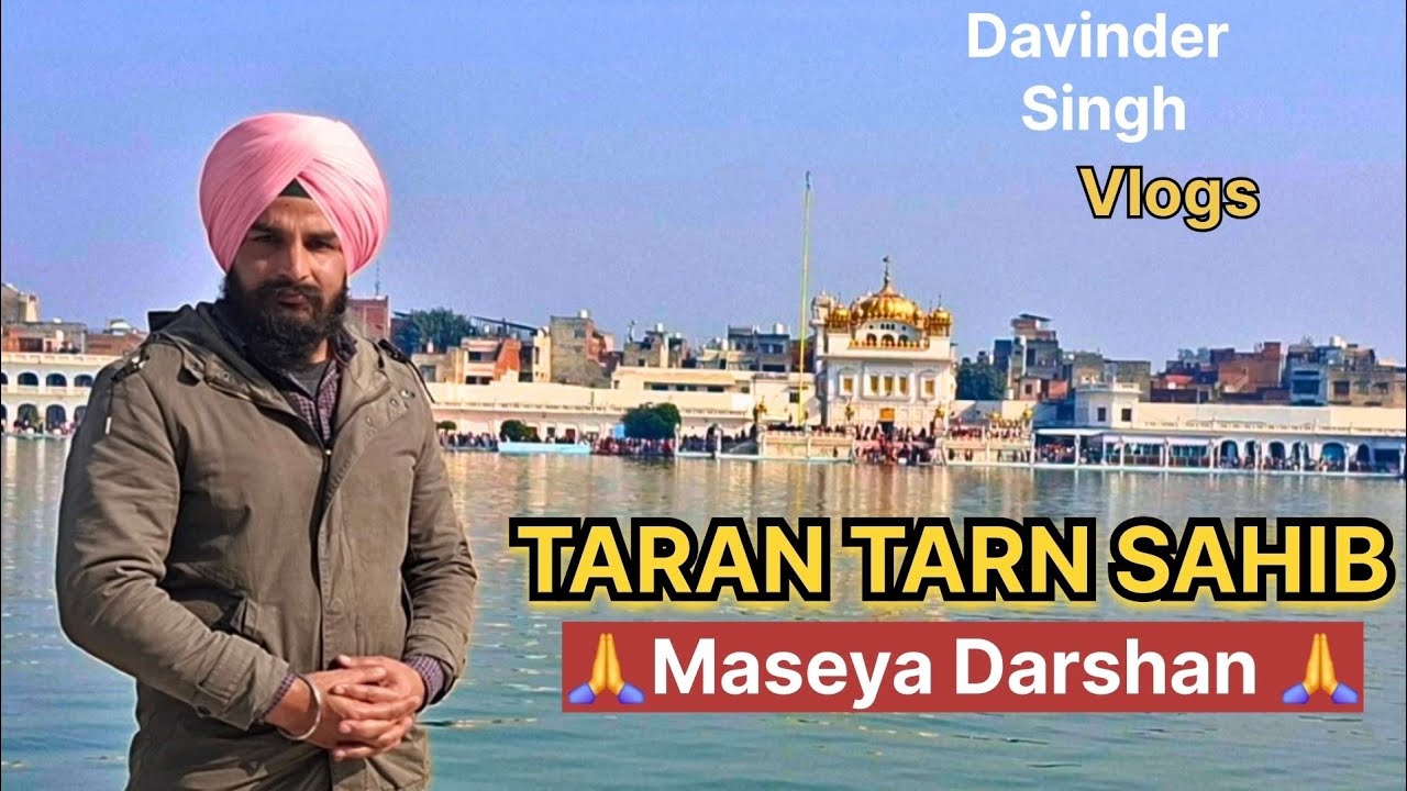 Tarn Taran Sahib Vlog | Masya Darshan 🙏 | Davinder Singh Vlogs