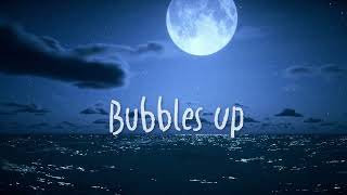 Bubbles Up (Official Lyric Video) chords