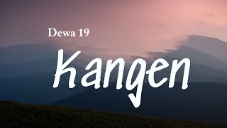 Dewa 19 - Kangen Lyrics Video