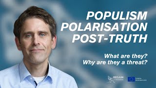 POPULISM, POLARISATION, POST-TRUTH: What are they? Why are they a threat? | Prof. Maximilian Conrad