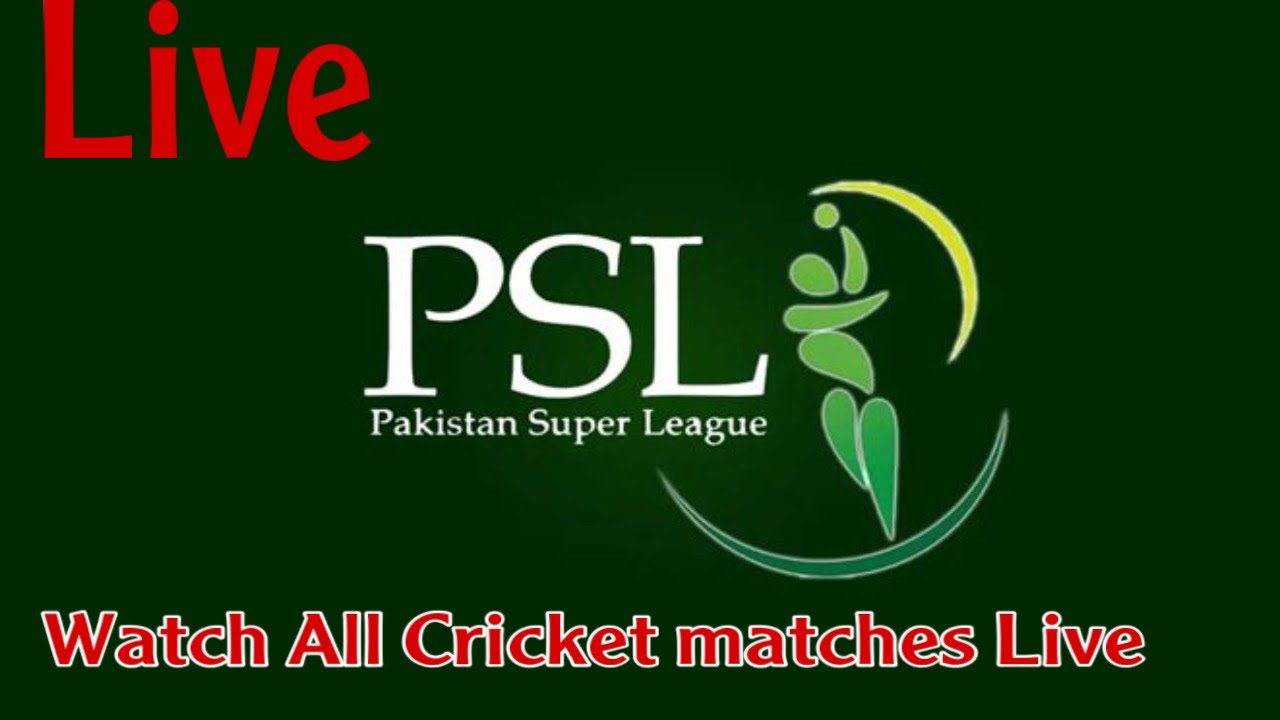 Psl Livewatch Psl Livehow To Watch All Cricket Matches Live Online