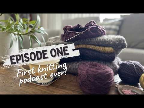 Cozy Autumn Knits 🪵 A New Zealand Knitting Podcast (Ranunculus, Tolsta Tee, Gleniff Sweater) & more.