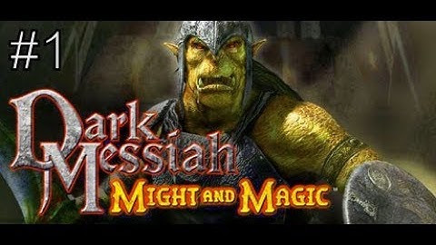 Dark Messiah Of Might And Magic (Demo) [HD 1080p 60FPS] Walkthrough Part 1