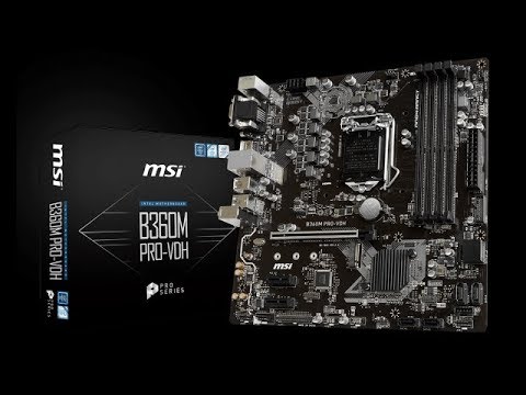 MSI B360M PRO-VDH Motherboard Unboxing and Overview