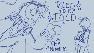 Tales to be Told//a Shadow Milk Cookie animatic (CRK)