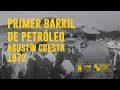 Primer barril de petrleo  agustn cuesta  1972