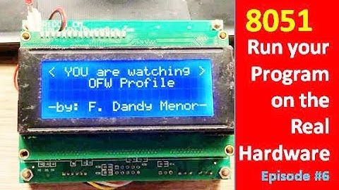 OFW Profile | Episode#6 Run your 8051 Program on the Real Hardware | DR100W CM | MCU