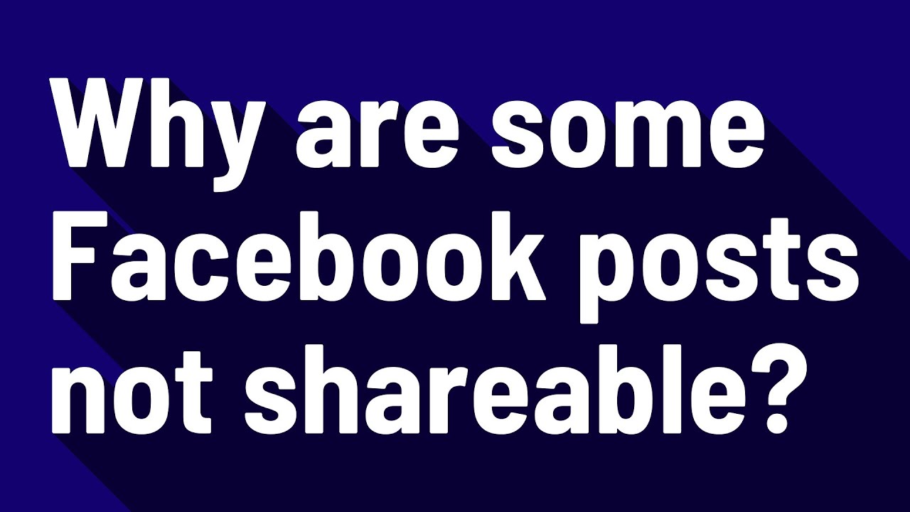 why-are-some-facebook-posts-not-shareable-youtube