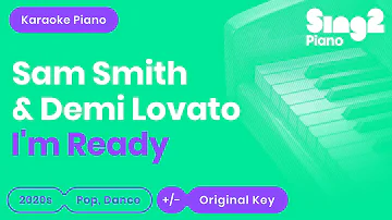 Sam Smith, Demi Lovato - I'm Ready (Piano Karaoke)
