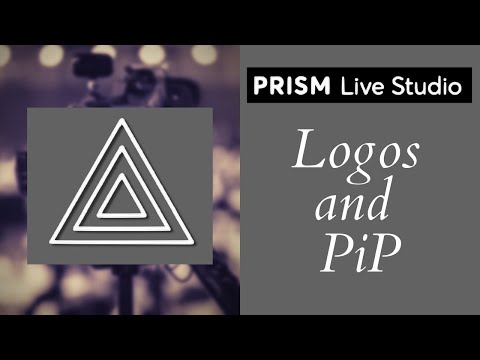 Prism Live Tutorial - Logos and Picture in Picture