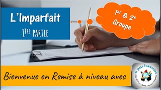 L’Imparfait -1e  partie (1er et 2e Groupe)