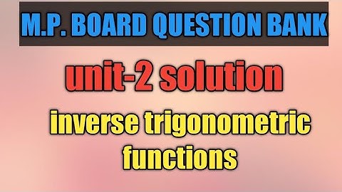 mp board question Bank solution | inverse trigonometric functions mp board question Bank |