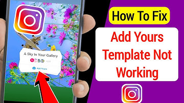 How To Fix Instagram Add Yours Template Not Working | Fix add yours template not working