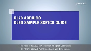RL78 Arduino Tutorial - RL78 Arduino OLED Sample Sketch Guide