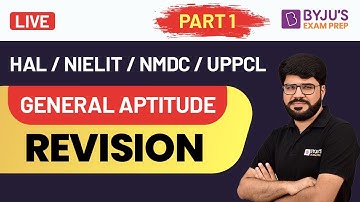 HAL / NIELIT / NMDC / UPPCL | 2022 | General Aptitude Revision | L-1 | Rakesh Talreja | BYJU