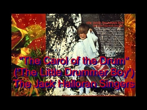 The Jack Halloran Singers - "The Little Drummer Boy" ('Carol of the Drum') - Davis-Halloran