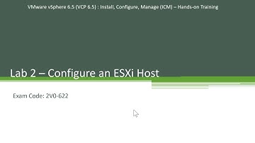 2. Configure VMware ESXi Host - Step by Step - Hands-on Series - VCP6.5-DCV - Exam 2V0-622