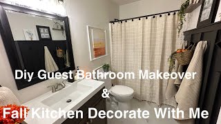 DIY Guest Bathroom Makeover|Fall Kitchen Decorate & Clean With Me
