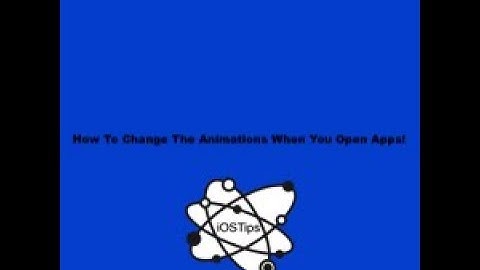 How To Change The Animations When You Open Apps!