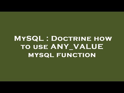 MySQL : Doctrine how to use ANY_VALUE mysql function