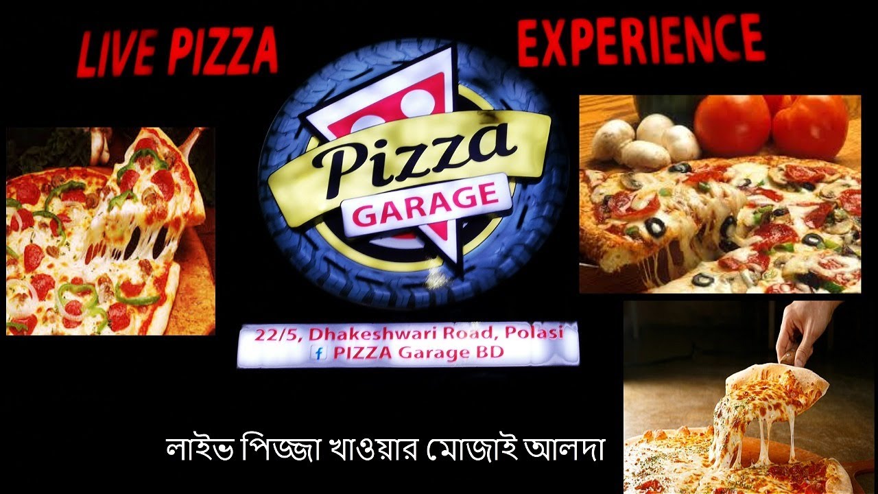 The live Pizza experience || Pizza Garage at old Dhaka - YouTube