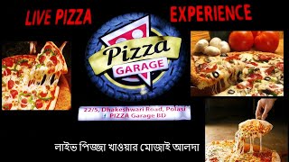 The live Pizza experience || Pizza Garage at old Dhaka