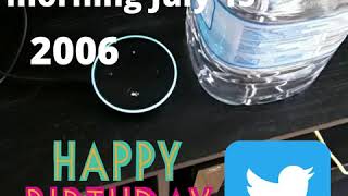 Alexa Good Morning July 15 Happy Birthday