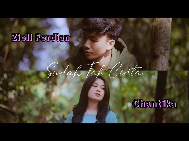 Ziell Ferdian Feat. Chantika - Sudah Tak Cinta (Official Music Video) New Version class=