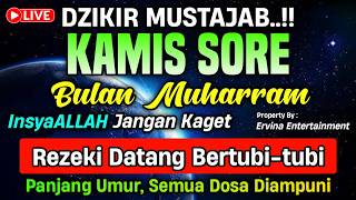 DZIKIR SORE HARI KAMIS MUSTAJAB..!! Doa Pembuka Pintu Rezeki dari Segala Penjuru | DZIKIR SORE