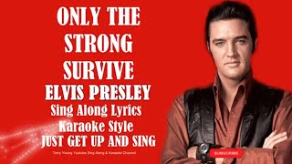 Elvis 1969 Only the Strong Survive 1080 Lyrics