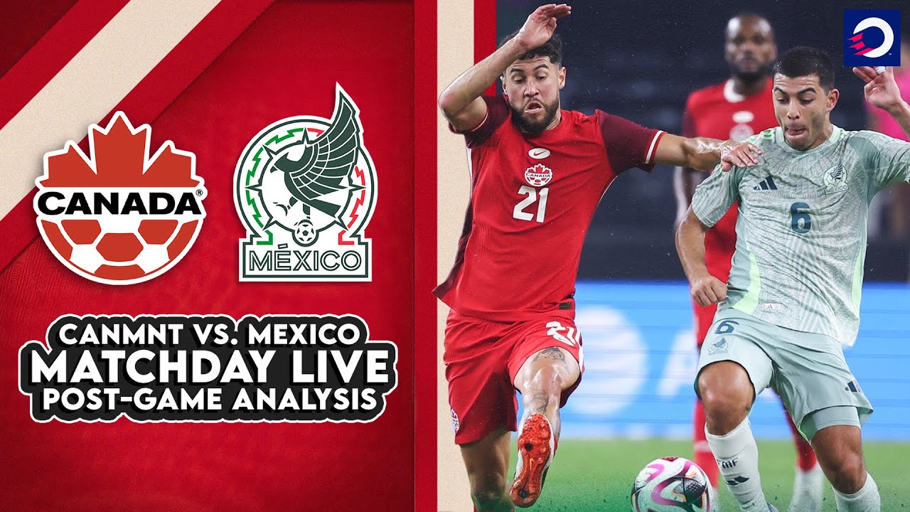 POST GAME ANALYSIS CanMNT Vs Mexico YouTube POST GAME ANALYSIS CanMNT Vs Mexico YouTube
