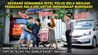 SEORANG KOMANDAN INTEL POLISI RELA MENJADI PEDAGANG KELILING UNTUK MENANGKAP BURONAN!Liat yg Terjadi