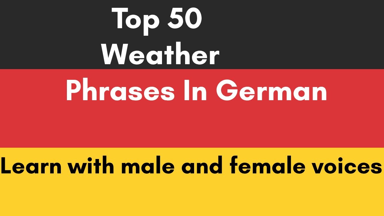 Top 50 Weather Phrases In German (Easily memorizable)