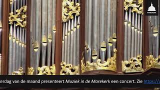 Oranjeconcert Marekerk Leiden,  27 april 2024, 16.00 uur Adriaan Hoek & Floris Onstwedder