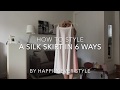 How to Style | 6 Ways to Wear a Silk Skirt (Autumn)
