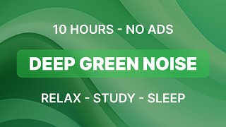 Fall Asleep Fast With Green Noise [10 HOURS NO ADS] Sound For Sleep, Study, Relax, Meditation?