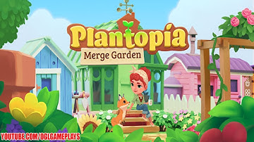 Plantopia - Merge Garden All Levels Gameplay Android,ios