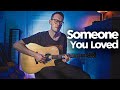 Lewis Capaldi - Someone You Loved (Fingerstyle Guitar Cover)