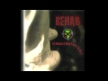 Rehab - Life Is Bloody