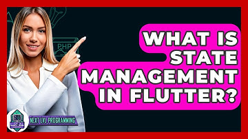 What Is State Management In Flutter? - Next LVL Programming