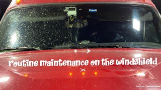 How to do Windshield Maintenance.