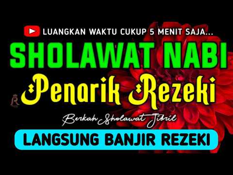 SHOLAWAT PENARIK REZEKI PALING DAHSYAT, Sholawat Nabi Muhammad SAW, SALAWAT JIBRIL PALING MERDU