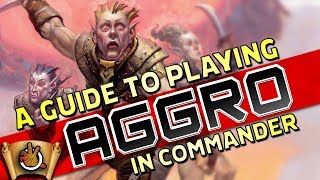 A Guide to Playing Aggro in Commander I The Command Zone 296 I Magic: the Gathering EDH